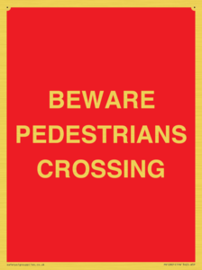 BEWARE PEDESTRIANS CROSSING